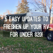5 Easy Updates to Freshen Up your RV for Under $20!